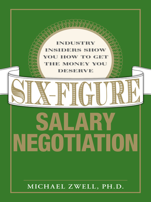 Title details for Six Figure Salary Negotiation by Michael Zwell - Available